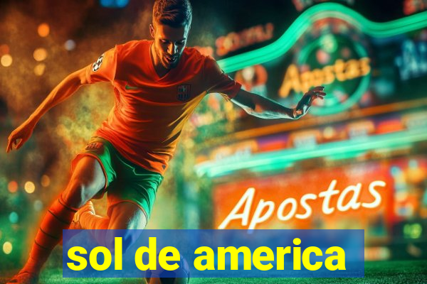 sol de america