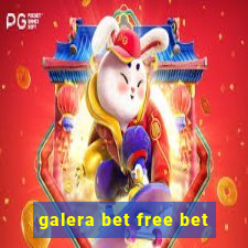 galera bet free bet