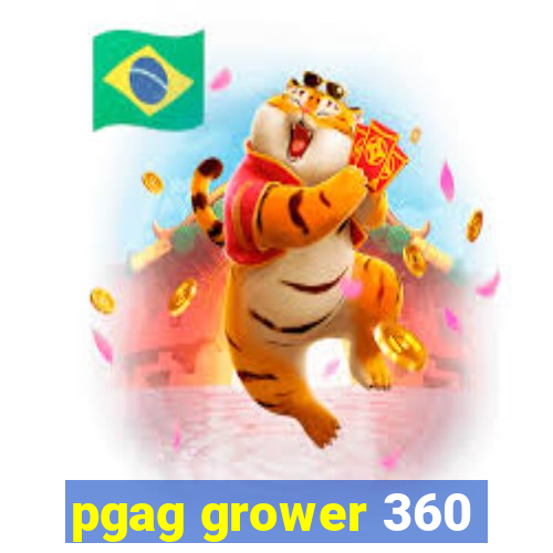 pgag grower 360