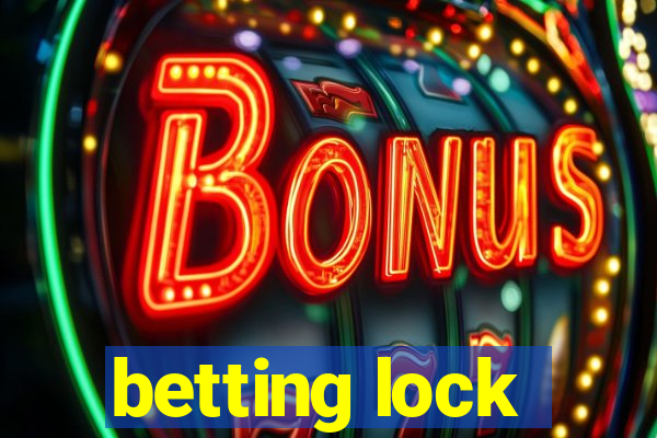 betting lock