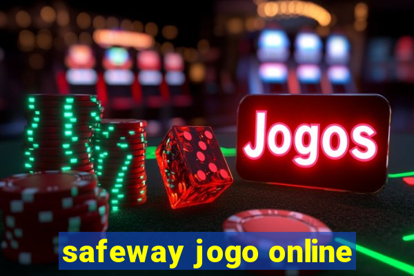 safeway jogo online