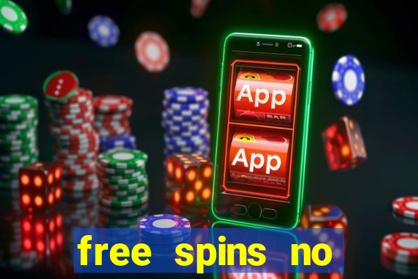 free spins no deposit slots