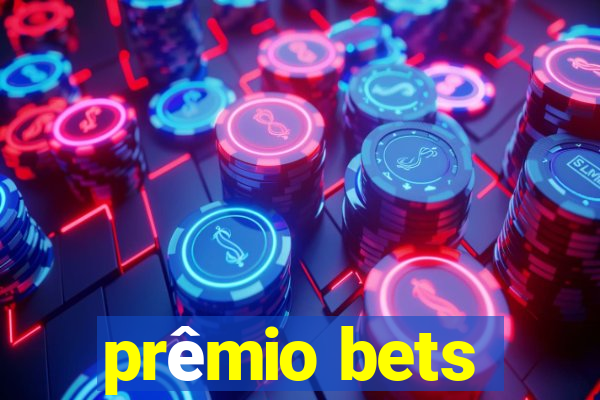 prêmio bets