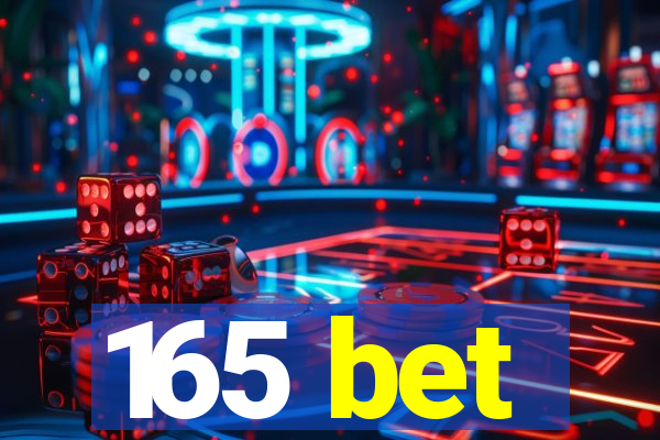 165 bet