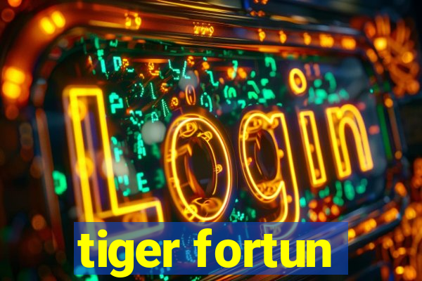 tiger fortun