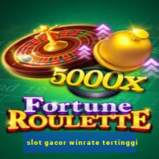 slot gacor winrate tertinggi