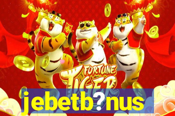 jebetb?nus