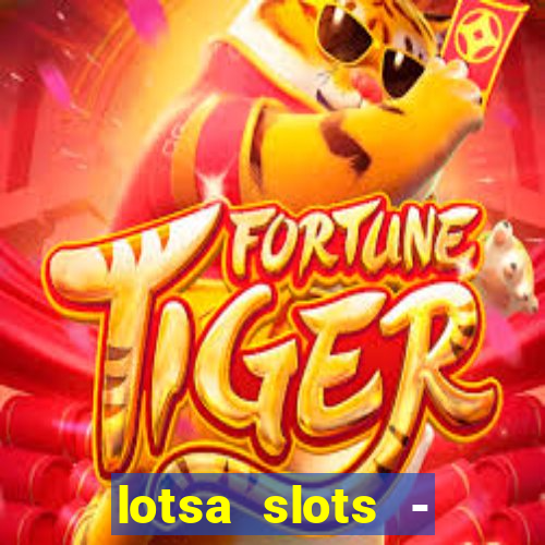 lotsa slots - jogos de cassino