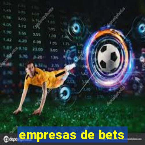 empresas de bets