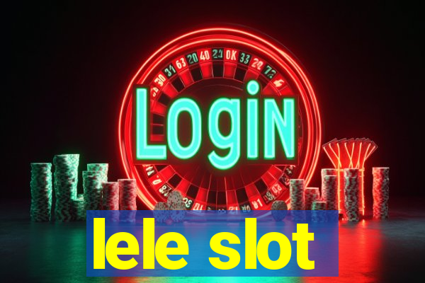 lele slot