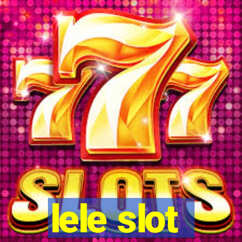 lele slot