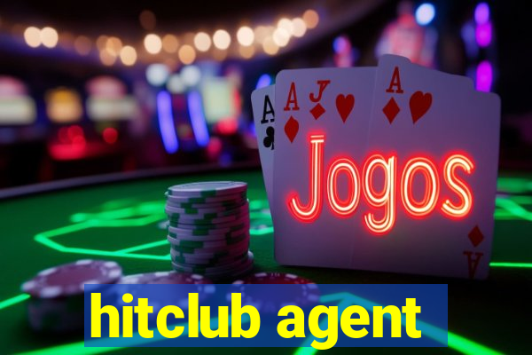 hitclub agent