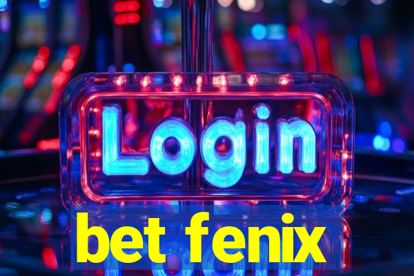 bet fenix