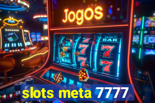 slots meta 7777