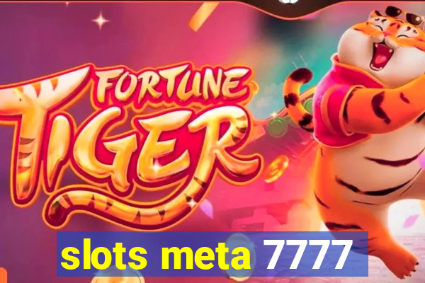 slots meta 7777