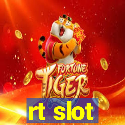 rt slot