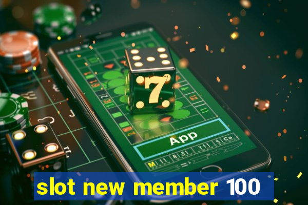 slot new member 100