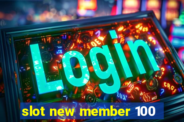 slot new member 100