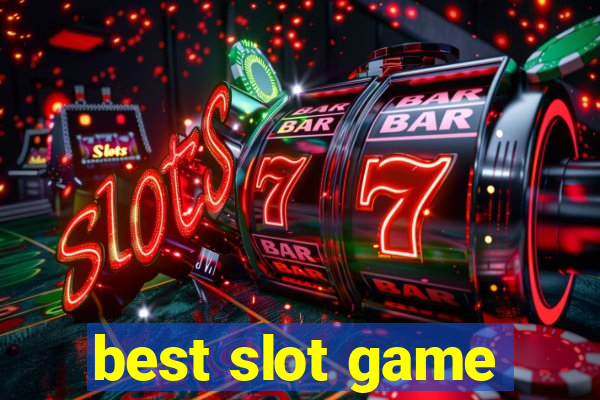 best slot game