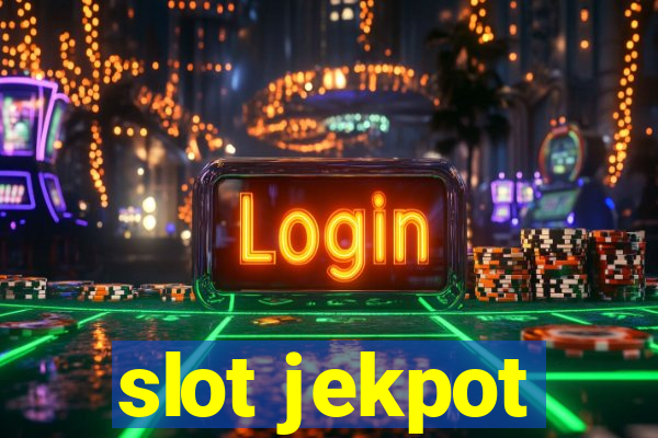 slot jekpot