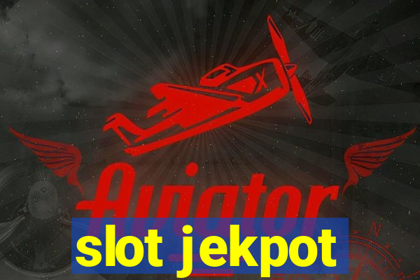 slot jekpot