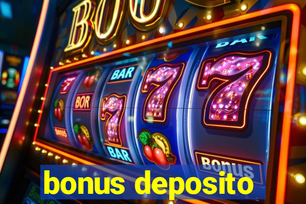 bonus deposito