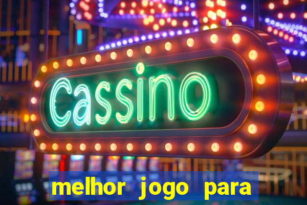 melhor jogo para ganhar dinheiro bet365