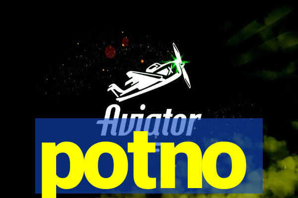 potno