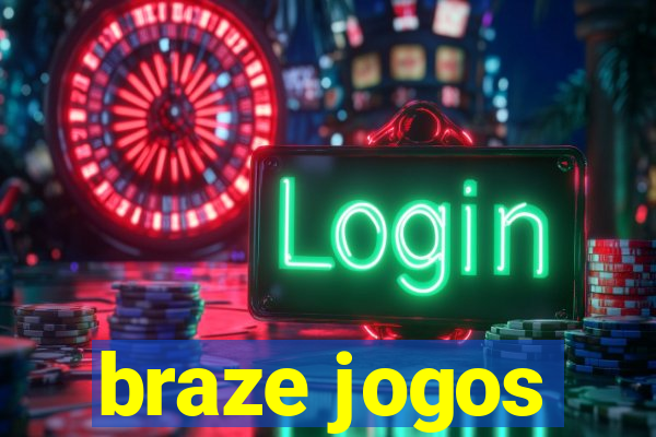 braze jogos