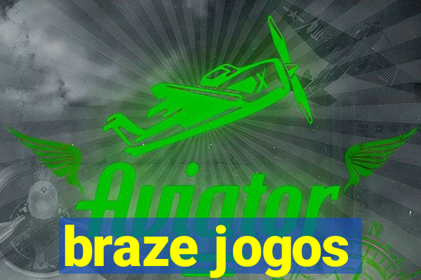 braze jogos