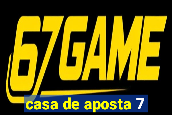 casa de aposta 7