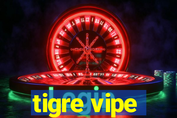 tigre vipe