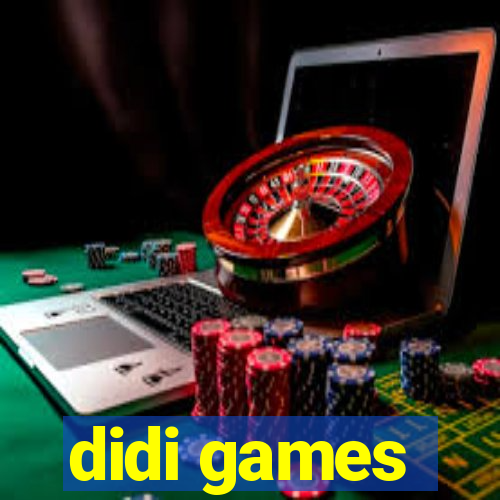 didi games