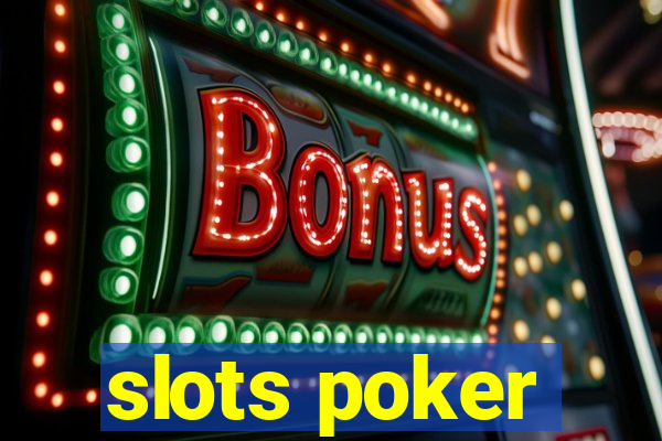 slots poker