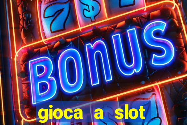 gioca a slot machine gratis