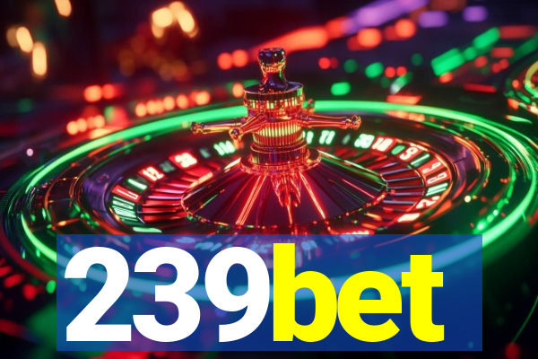 239bet