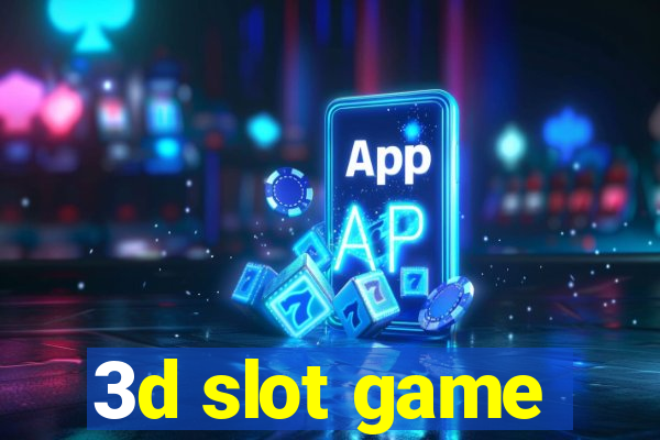 3d slot game