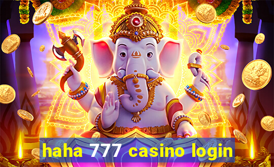 haha 777 casino login