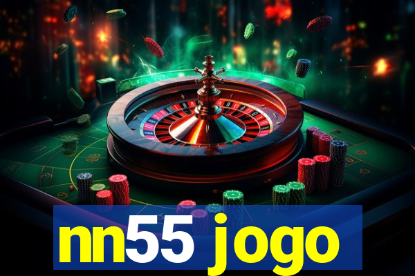 nn55 jogo