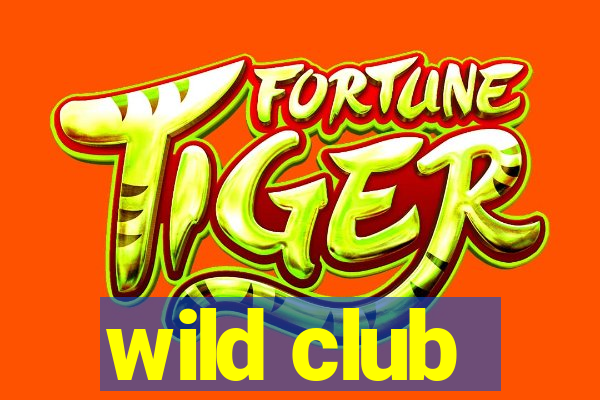 wild club