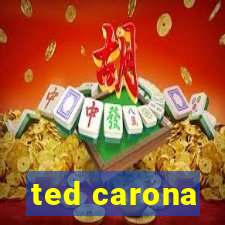 ted carona