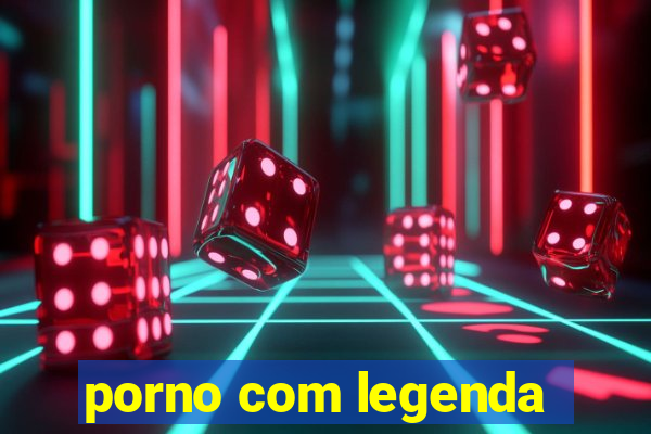 porno com legenda