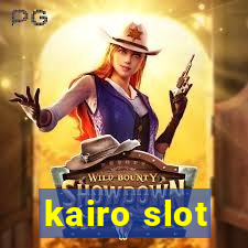 kairo slot