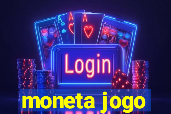 moneta jogo