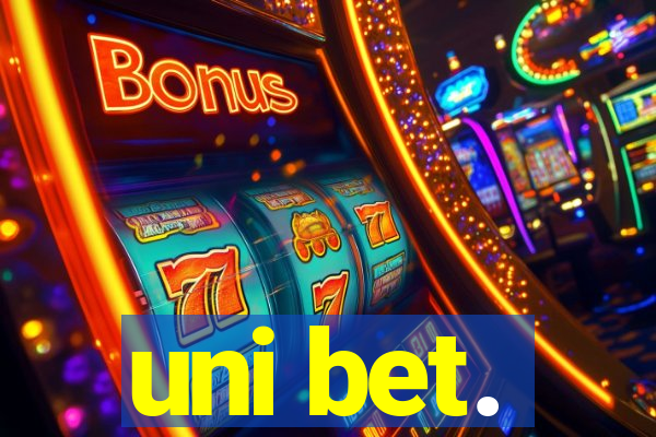 uni bet.