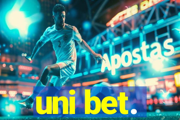 uni bet.