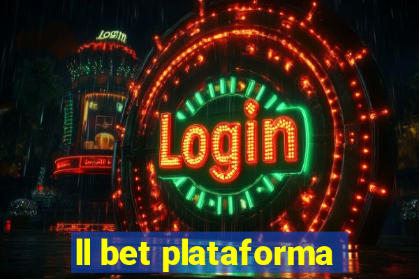 ll bet plataforma