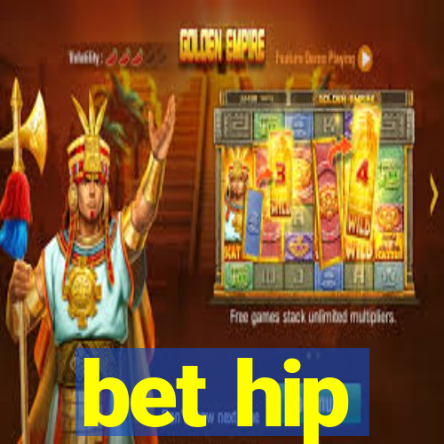 bet hip