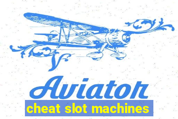 cheat slot machines