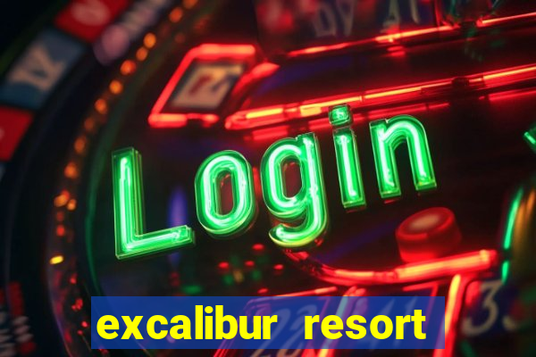 excalibur resort and casino